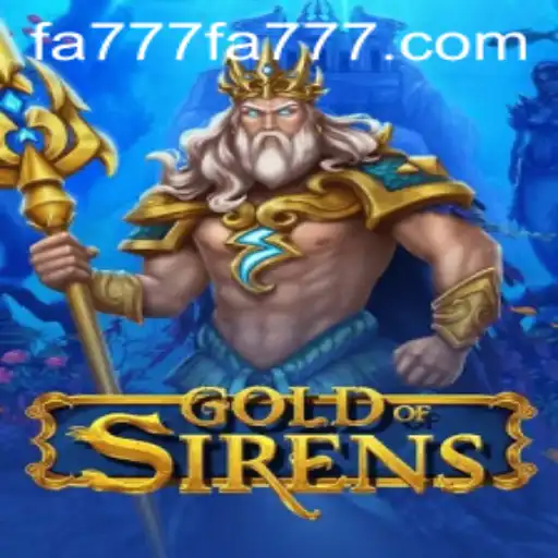 Embark on a Mythical Journey with GoldofSirens through FA777.com