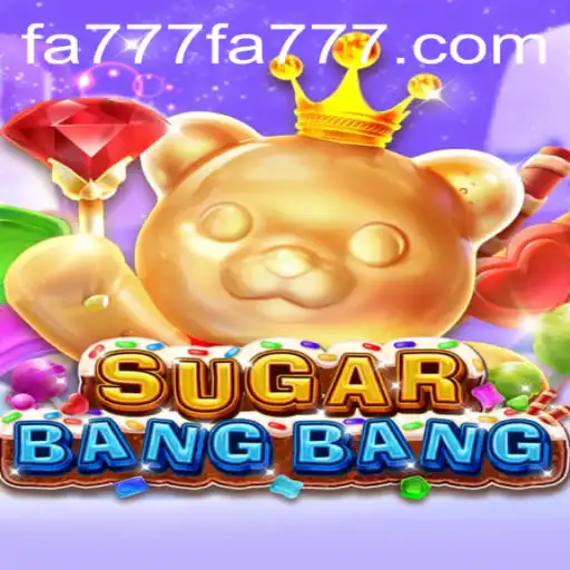 Unveiling SUGARBANGBANG: A Deep Dive into the Exciting New Game from FA777.com