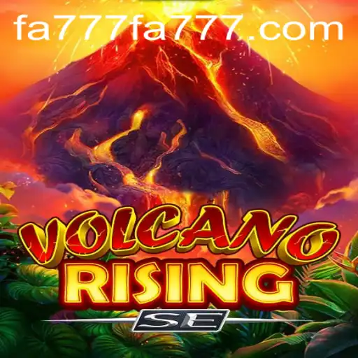 Exploring the Thrilling World of VolcanoRisingSE and Its Connection to FA777.com